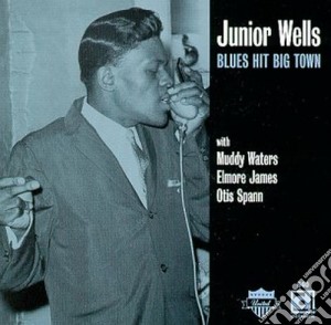 Junior Wells - Blues Hit Big Town cd musicale di Junior Wells