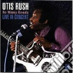 Otis Rush - So Many Roads (live) cd