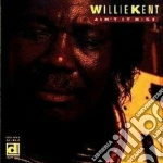 Willie Kent - Ain't It Nice cd