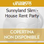 Sunnyland Slim - House Rent Party cd