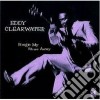 Boogie my blues away - clearwater eddy cd