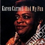 Karen Carroll - Had My Fun