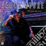 Aaron Moore - Hello World