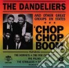 Dandielers & Other Groups (The) - Chop Chop Boom cd