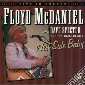 Floyd Mcdaniel - West Side Baby cd musicale di Mcdaniel Floyd
