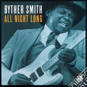 Byther Smith - All Night Long cd musicale di Smith Byther