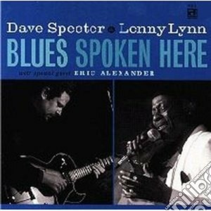 Dave Specter & Lenny Lynn - Blues Spoken Here cd musicale di Dave specter & lenny lynn