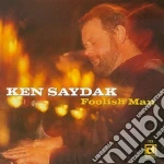Ken Saydak - Foolish Man cd