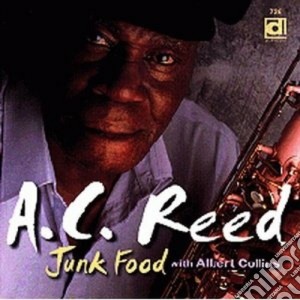 A.C. Reed / Albert Collins - Junk Food cd musicale di A.c.reed & albert collins