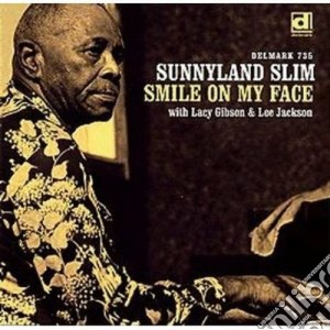 Sunnyland Slim - Smile On My Face cd musicale di Slim Sunnyland