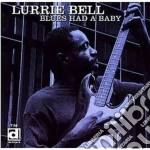 Lurrie Bell - Blues Had A Baby cd