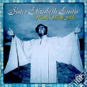 Sister Elizabeth Eustis - Walk With Me cd musicale di Sister elizabeth eustis