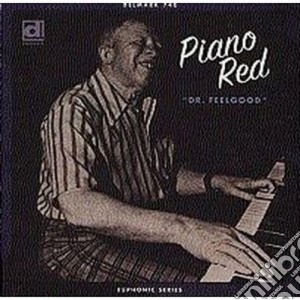 Piano Red - Dr. Feelgood cd musicale di Red Piano