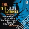 This Is The Blues Harmonica: J. Wells, L. Walter, B. Branch.. cd