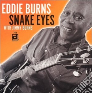 Eddie Burns With Jimmy Burns - Snake Eyes cd musicale di Eddie burns f. jimmy