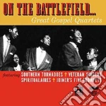 On The Battlefield - Great Gospel Quartets cd
