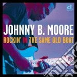 Johnny B.moore - Rockin'the Same Old Boat