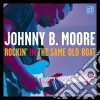 Johnny B.moore - Rockin'the Same Old Boat cd