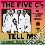 Five C's (The) - Tell Me cd