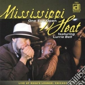 Mississippi Heat (live) - One Eye Open cd musicale di Heat Mississippi