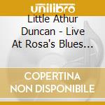 Little Athur Duncan - Live At Rosa's Blues Lou.