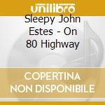 Sleepy John Estes - On 80 Highway cd