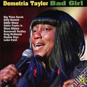 Demetria Taylor - Bad Girl cd musicale di Taylor Demetria