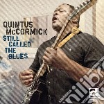 Quintus Mccormick - Still Called The Blues