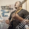 Quintus Mccormick - Still Called The Blues cd