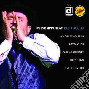 Mississippi Heat - Delta Bound cd musicale di Heat Mississippi