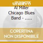 Al Miller Chicago Blues Band - .. in Between Time cd