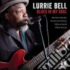 Lurrie Bell - Blues In My Soul cd