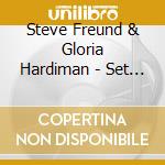 Steve Freund & Gloria Hardiman - Set Me Free cd musicale di Steve Freund & Gloria Hardiman