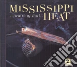 Mississippi Heat - Warning Shot cd