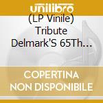 (LP Vinile) Tribute Delmark'S 65Th Anniversary vinile