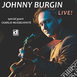 Johnny Burgin - Live! cd musicale