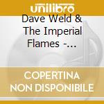 Dave Weld & The Imperial Flames - Nightwalk cd musicale