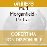 Mud Morganfield - Portrait cd musicale