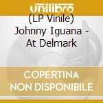 (LP Vinile) Johnny Iguana - At Delmark vinile