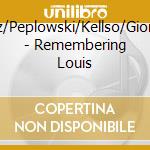 Grosz/Peplowski/Kellso/Giordano - Remembering Louis cd