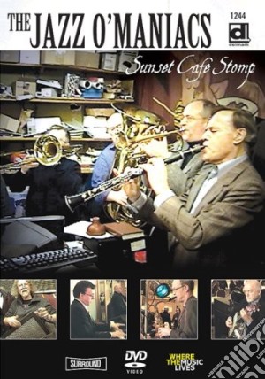 (Music Dvd) Jazz O'Maniacs (The) - Sunset Cafe Stomp cd musicale