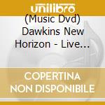 (Music Dvd) Dawkins New Horizon - Live At The Original Velvet Lounge cd
