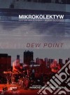 (Music Dvd) Mikrokolektyw - Dew Point cd