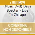 (Music Dvd) Dave Specter - Live In Chicago cd