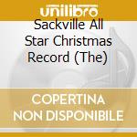 Sackville All Star Christmas Record (The) cd musicale