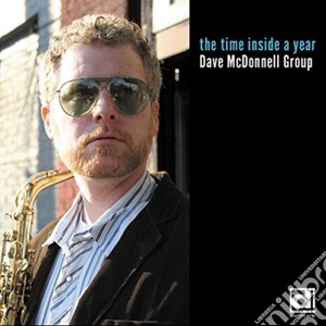 Dave Mcdonnell Group - The Time Inside A Year cd musicale di Dave Mcdonnell Group