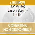 (LP Vinile) Jason Stein - Lucille vinile