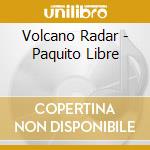 Volcano Radar - Paquito Libre