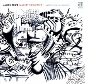 Javier Red'S Imagery Converter - Ephemeral Certainties cd musicale