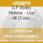 (LP Vinile) Melvins - Lice - All (Color Vinyl) lp vinile